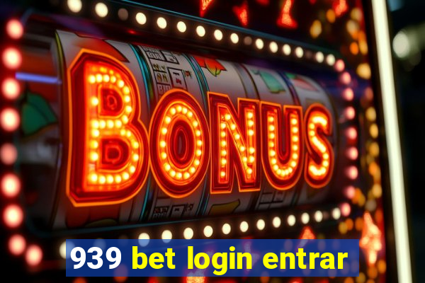 939 bet login entrar